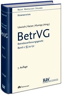 Zum Artikel "Veröffentlichung: Löwisch/Kaiser/Klumpp, BetrVG, 7. Aufl., Band II, §§ 74-132, Deutscher Fachverlag R&W"