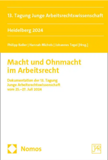 Zum Artikel "Neue Veröffentlichung zur 13. Tagung Junge Arbeitsrechtswissenschaft 2024 in Heidelberg"